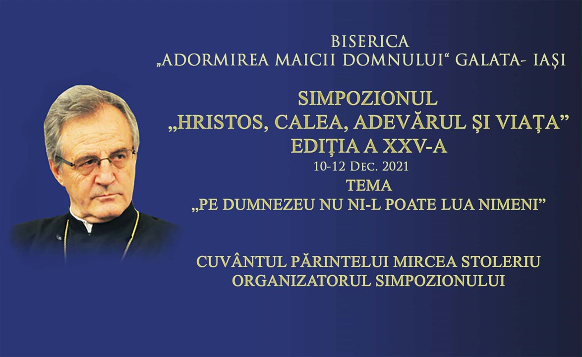 (Video) Simpozionul „Hristos, Calea, Adevărul și Viața“ Ediția a XXV-a – Părintele Mircea Stoleriu (Video) Simpozionul „Hristos, Calea, Adevărul și Viața“ Ediția a XXV-a – Părintele Mircea Stoleriu