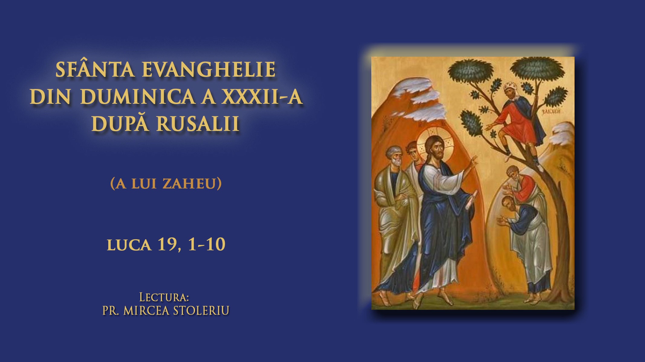 (Video) Sfânta Evanghelie din Duminica a 32-a după Rusalii (a lui Zaheu)
