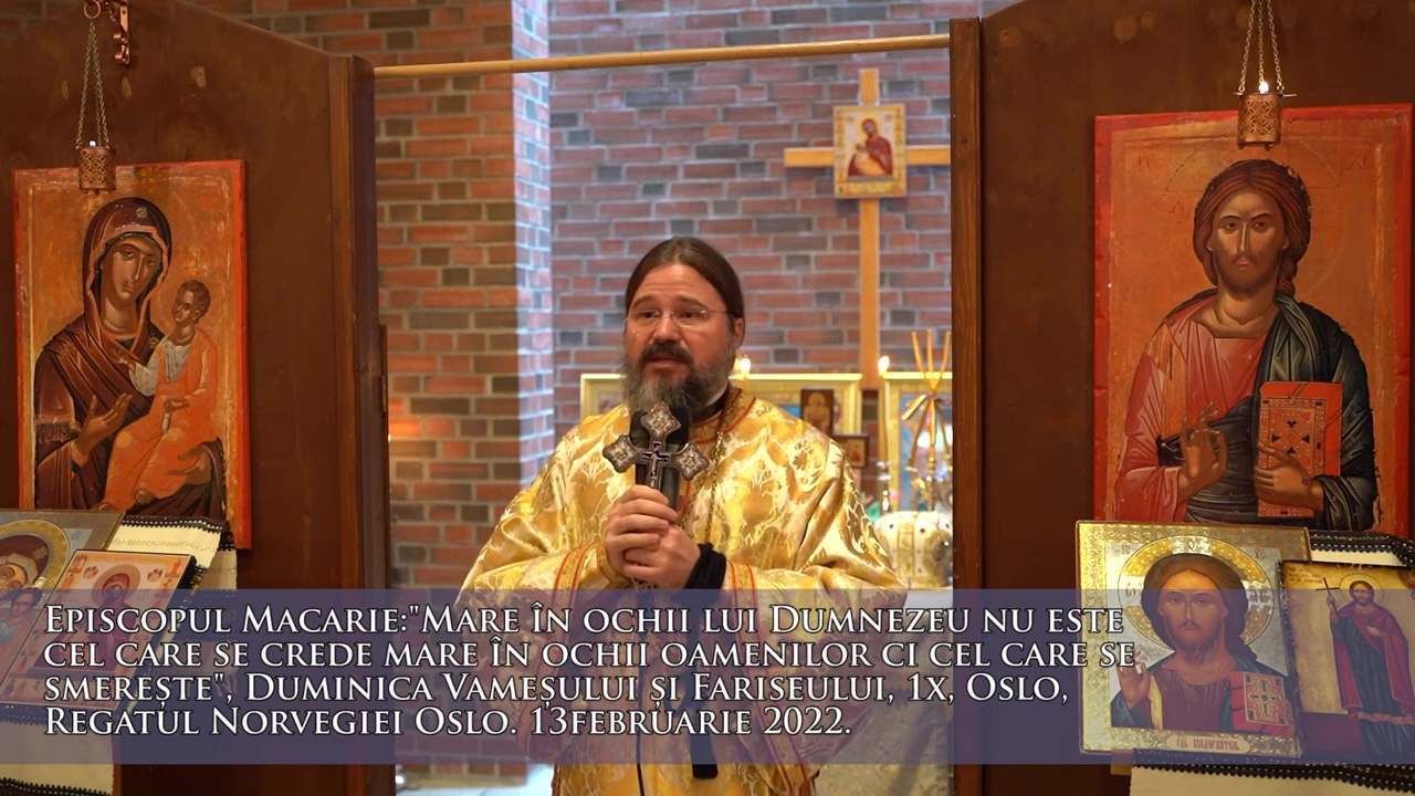 (Video) „Mare în ochii lui Dumnezeu nu este cel care se crede mare în ochii oamenilor ci cel care se smerește” – PS Macarie