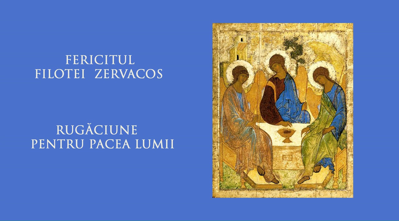 (Audio) Rugăciune pentru pacea lumii – Fericitul Filotei Zervakos (Audio) Rugăciune pentru pacea lumii – Fericitul Filotei Zervakos