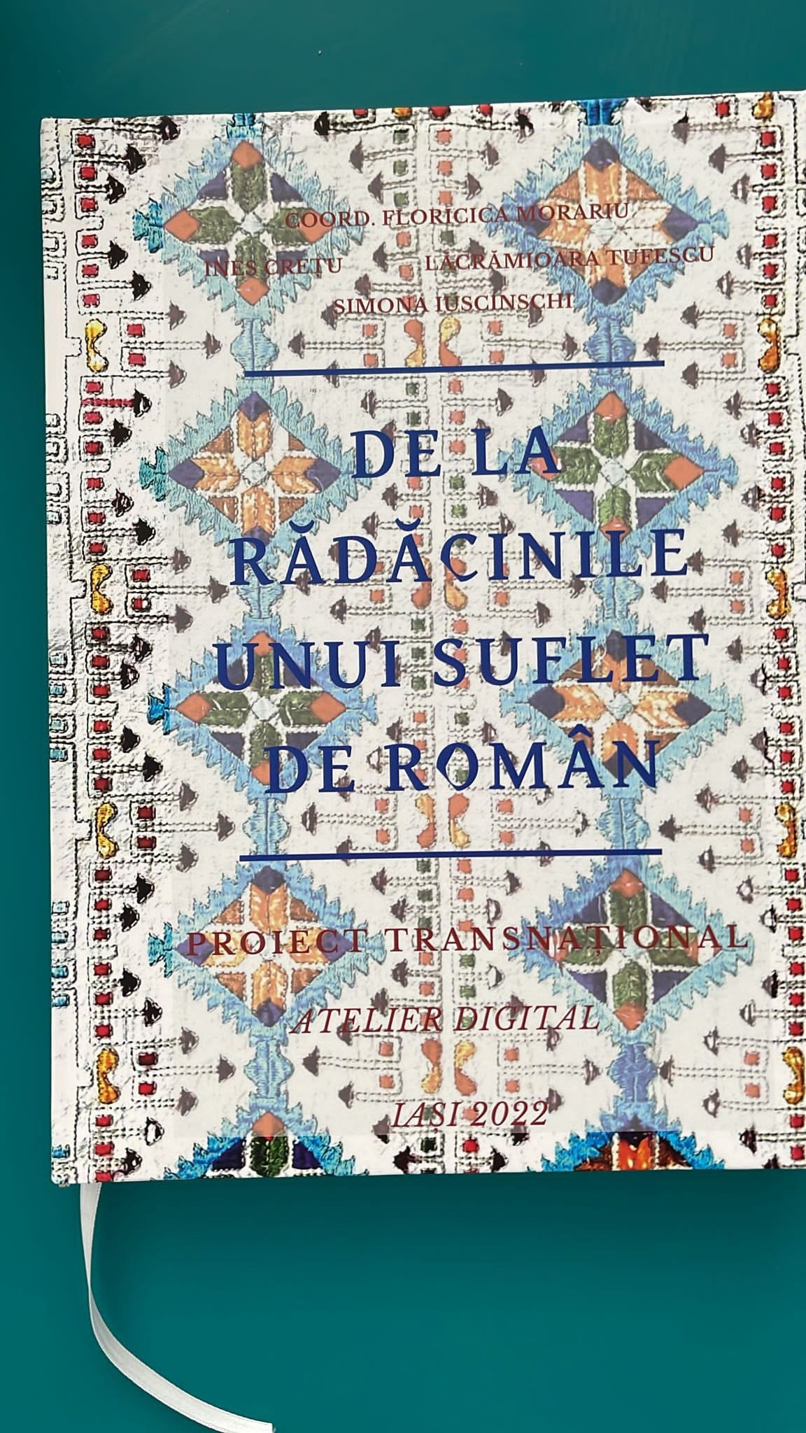 Volumul „De la rădăcinile unui suflet de român!”, lansat la Liceul de Informatică „Grigore Moisil” din Iași