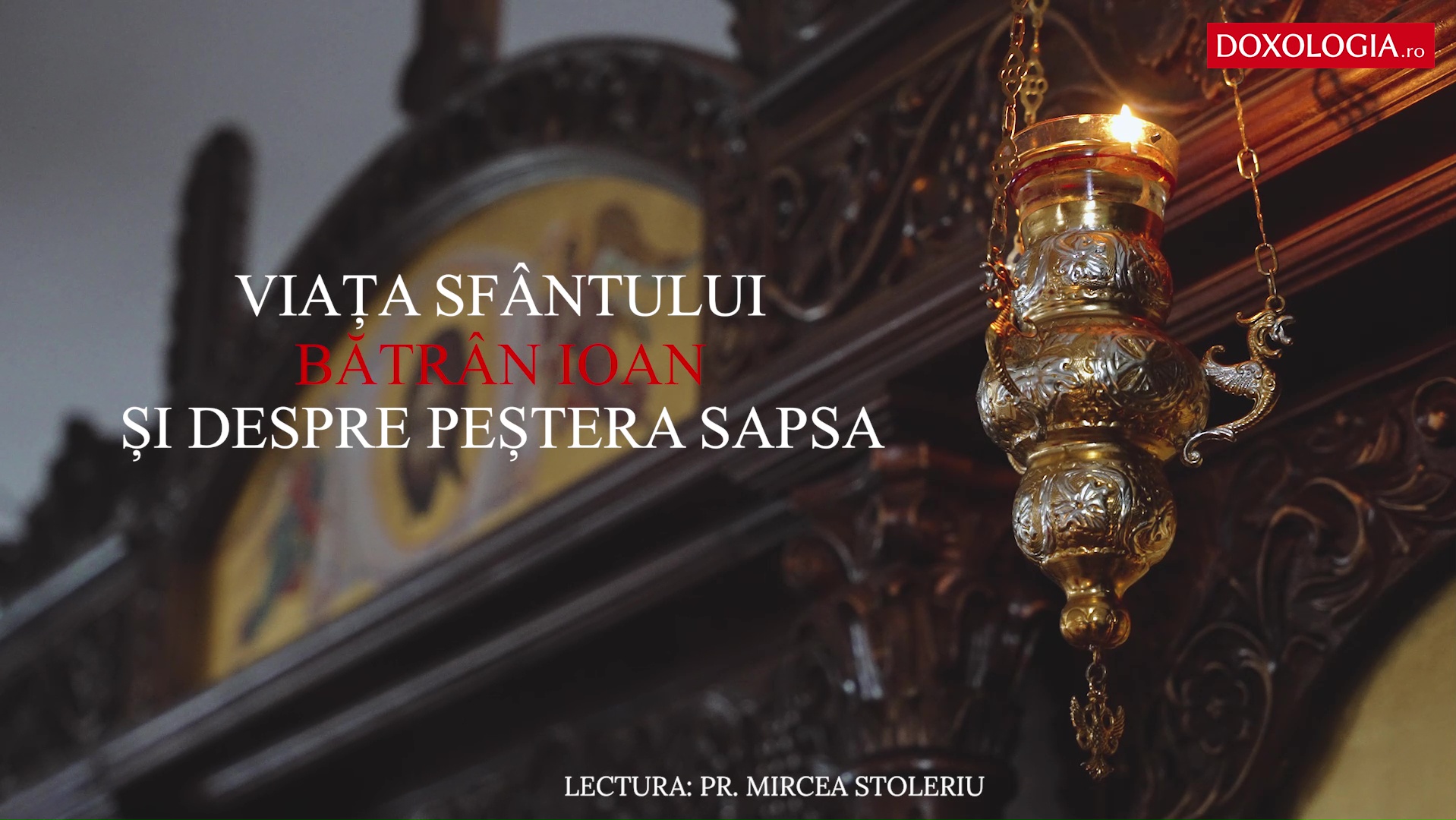 (Audio) Viața Sfântului bătrân Ioan și despre peștera Sapsa - în lectura Părintelui Mircea Stoleriu