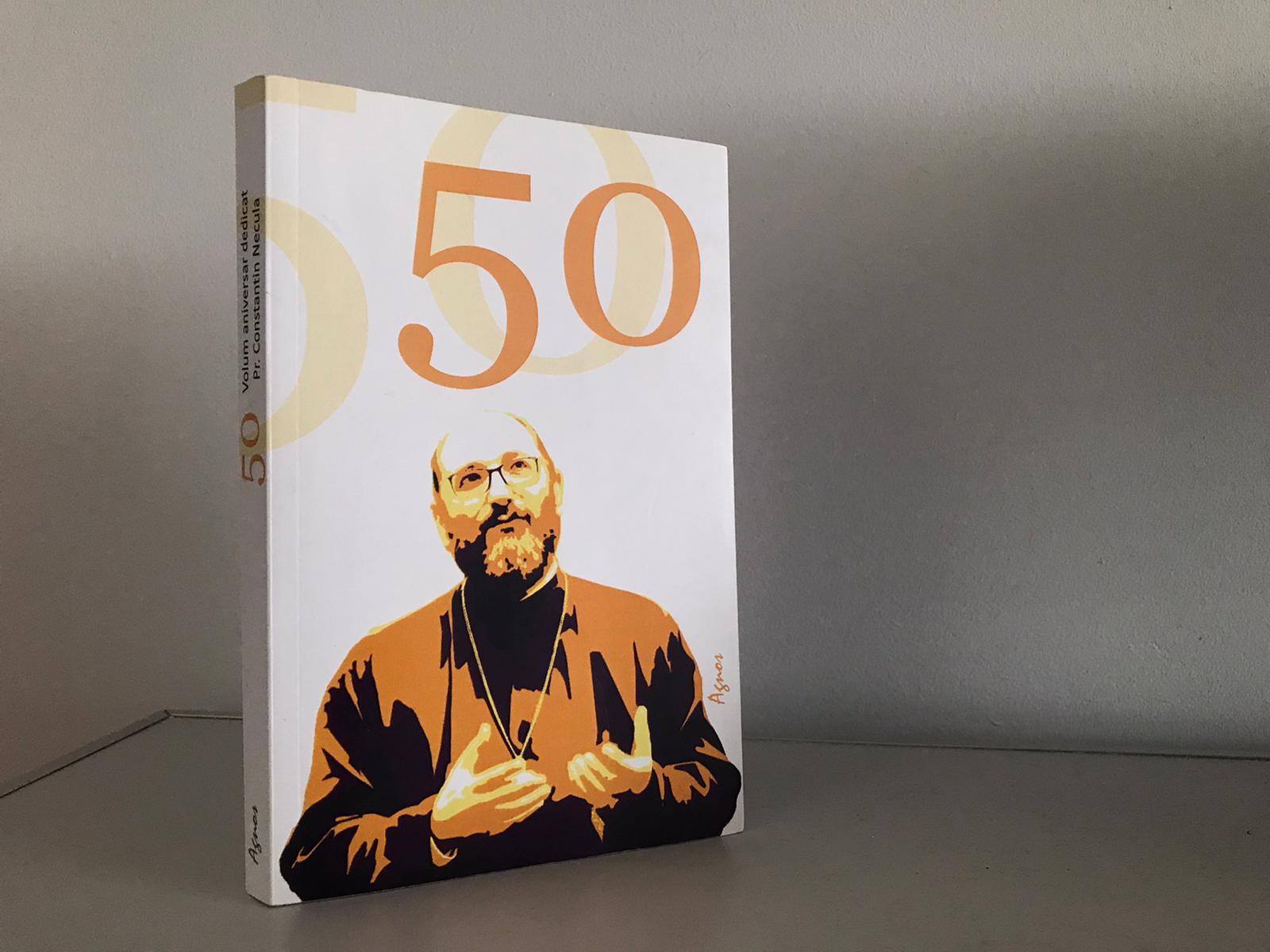 Prezentare de carte: „50. Volum aniversar dedicat Părintelui Constantin Necula” – Editura Agnos, Sibiu, 2020