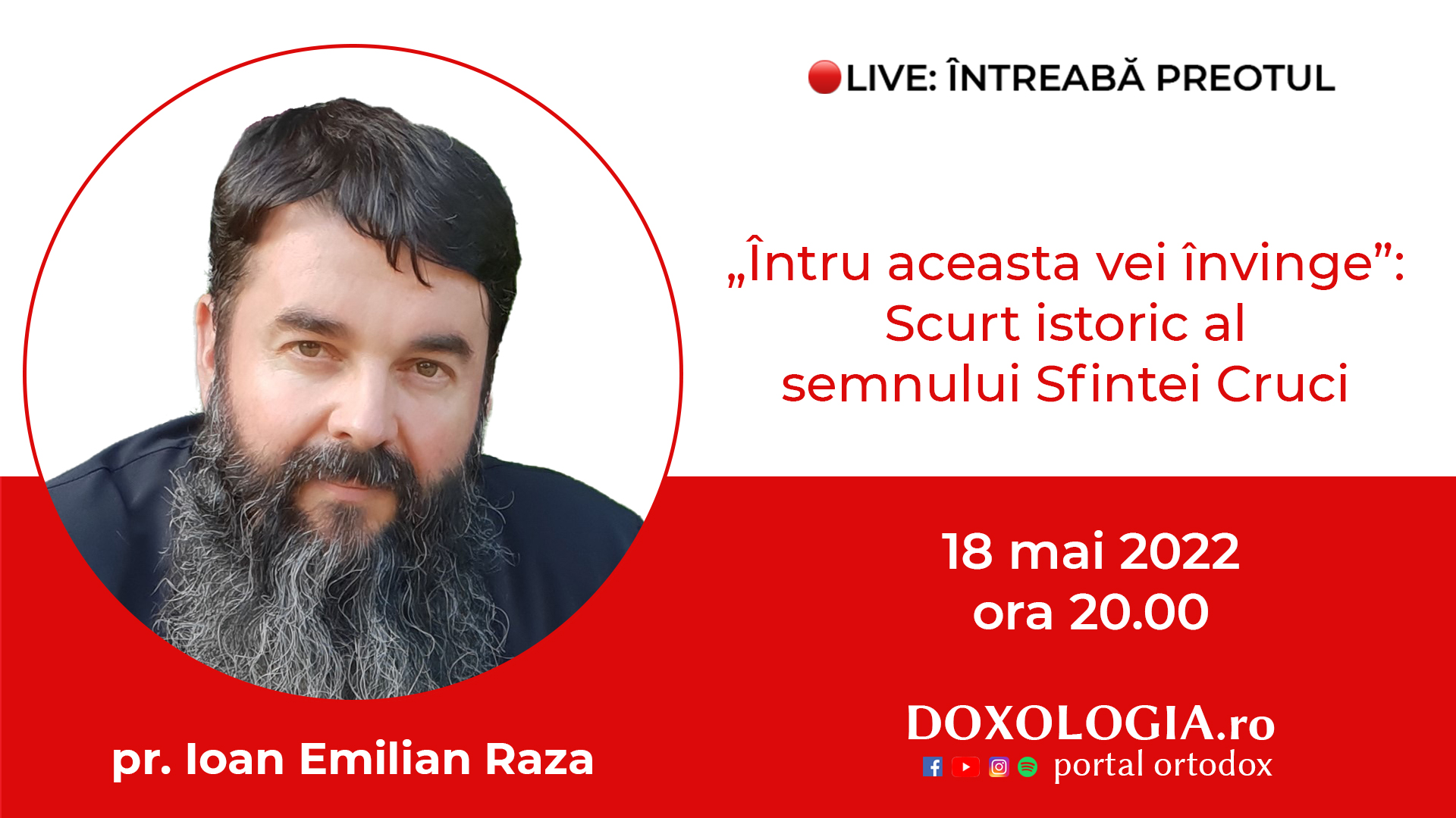 (Video) Întreabă preotul LIVE – „Întru aceasta vei învinge”: Scurt istoric al semnului Sfintei Cruci – Pr. Ioan Emilian Raza