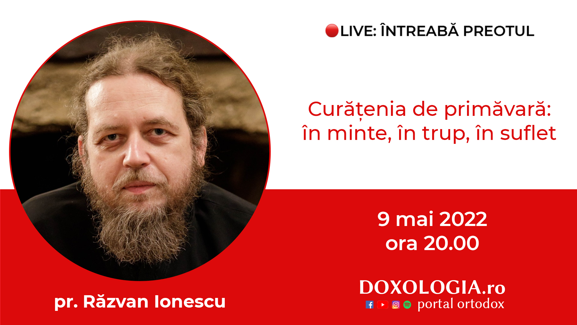 (Video) Întreabă preotul LIVE – Curățenia de primăvară: în minte, în trup, în suflet – Pr. Răzvan Ionescu