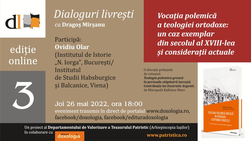 Despre vocația polemică a teologiei ortodoxe, în cea de-a treia ediție a „Dialogurilor livrești”