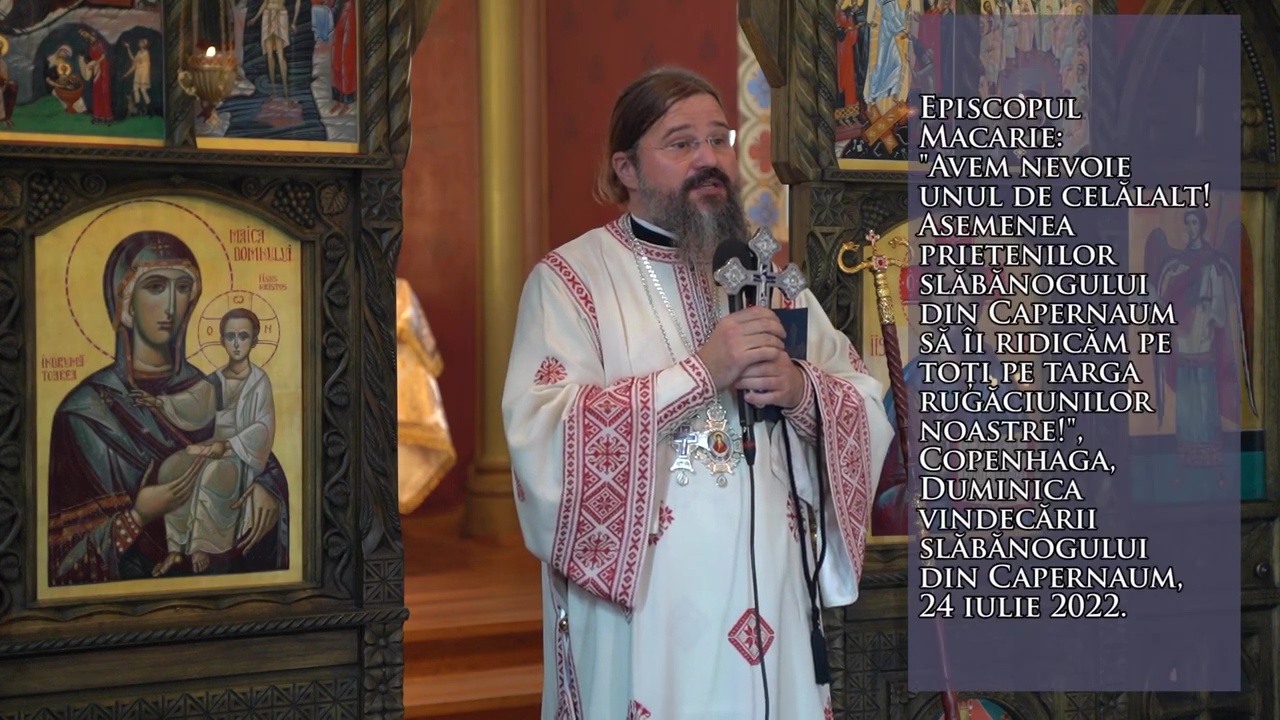 (Video) „Avem nevoie unul de celălalt! Asemenea prietenilor slăbănogului din Capernaum să îi ridicăm pe toți pe targa rugăciunilor noastre!” – PS Macarie