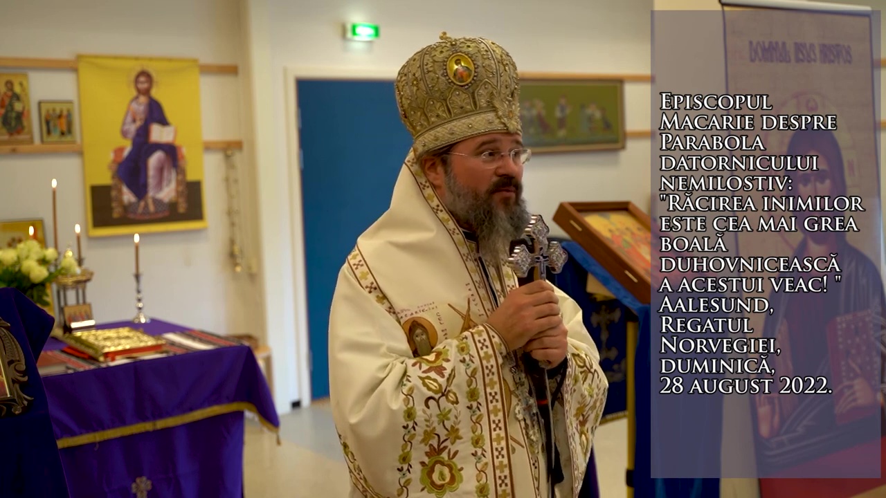 (Video) „Răcirea inimilor este cea mai grea boală duhovnicească a acestui veac!” – PS Macarie