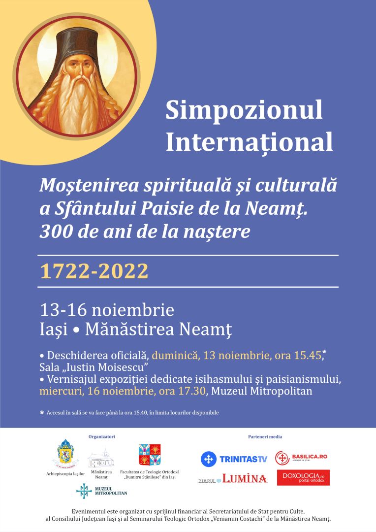 Simpozion internațional despre moştenirea spirituală şi culturală a Sfȃntului Paisie de la Neamț, la 300 de ani de la naşterea sa