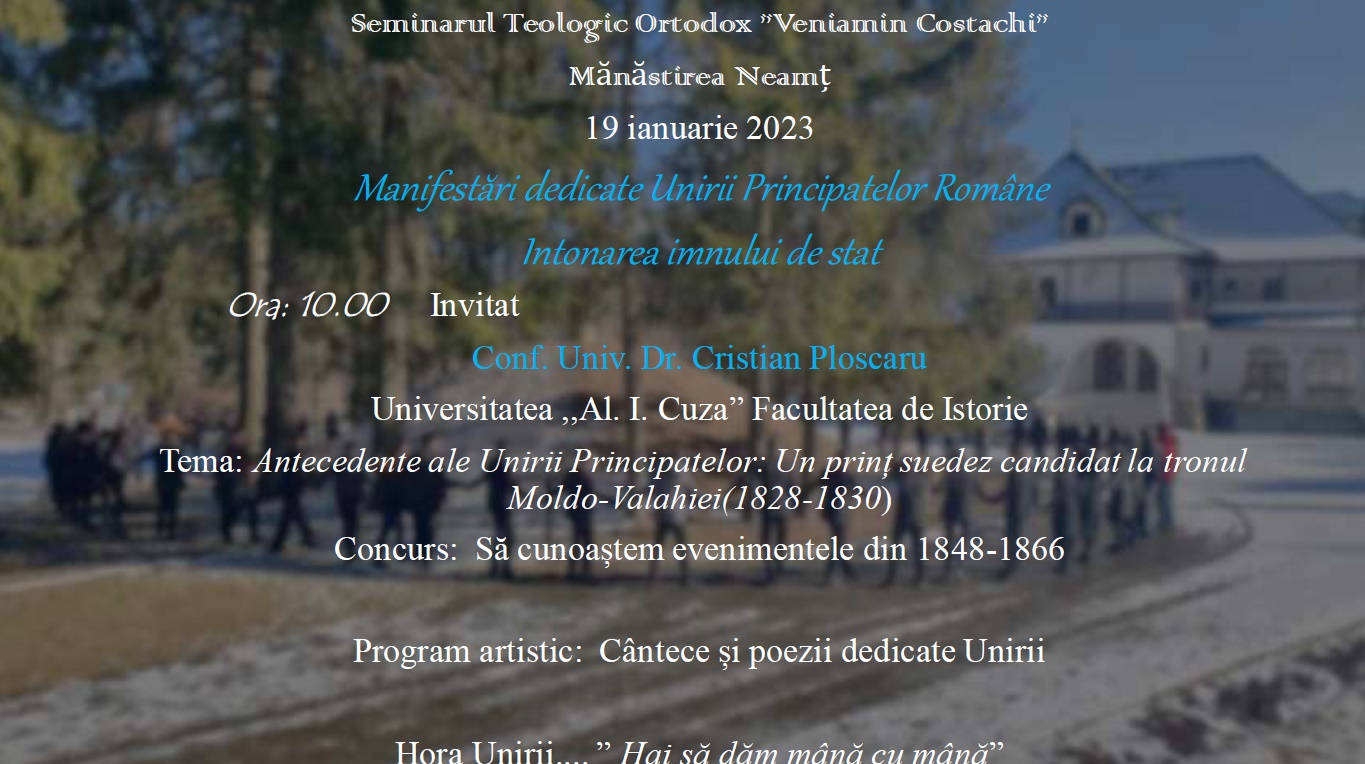 Unirea Principatelor Române, marcată prin manifestări culturale și artistice la Seminarul „Veniamin Costachi” de la Mănăstirea Neamț