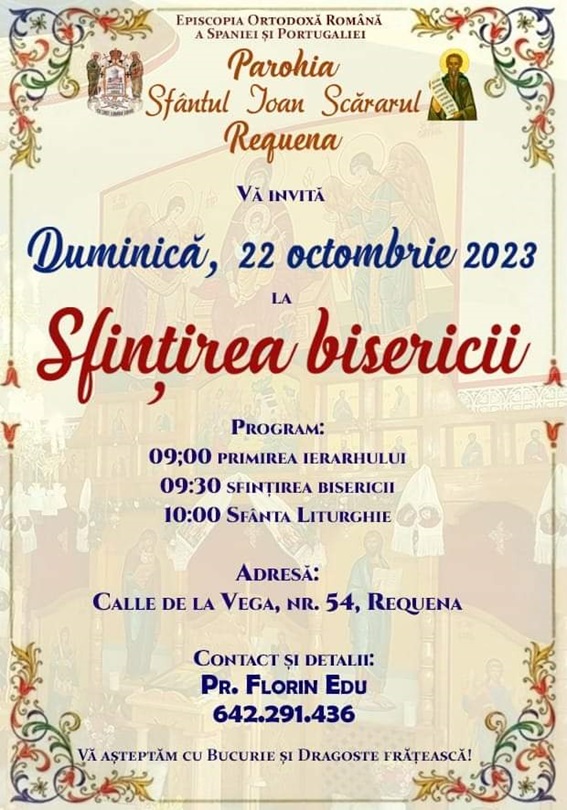 Duminică va fi sfințită biserica Parohiei „Sfântul Cuvios Ioan Scărarul” Requena-Spania Afiș invitație
