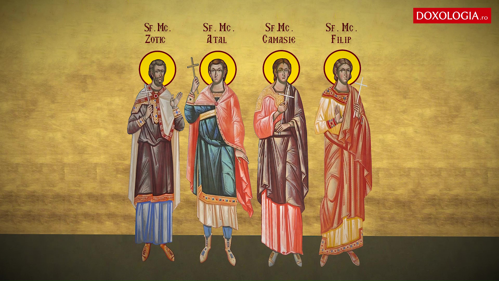 Sfinţii Mucenici Zotic, Atal, Camasie şi Filip Sfinţii Mucenici Zotic, Atal, Camasie şi Filip