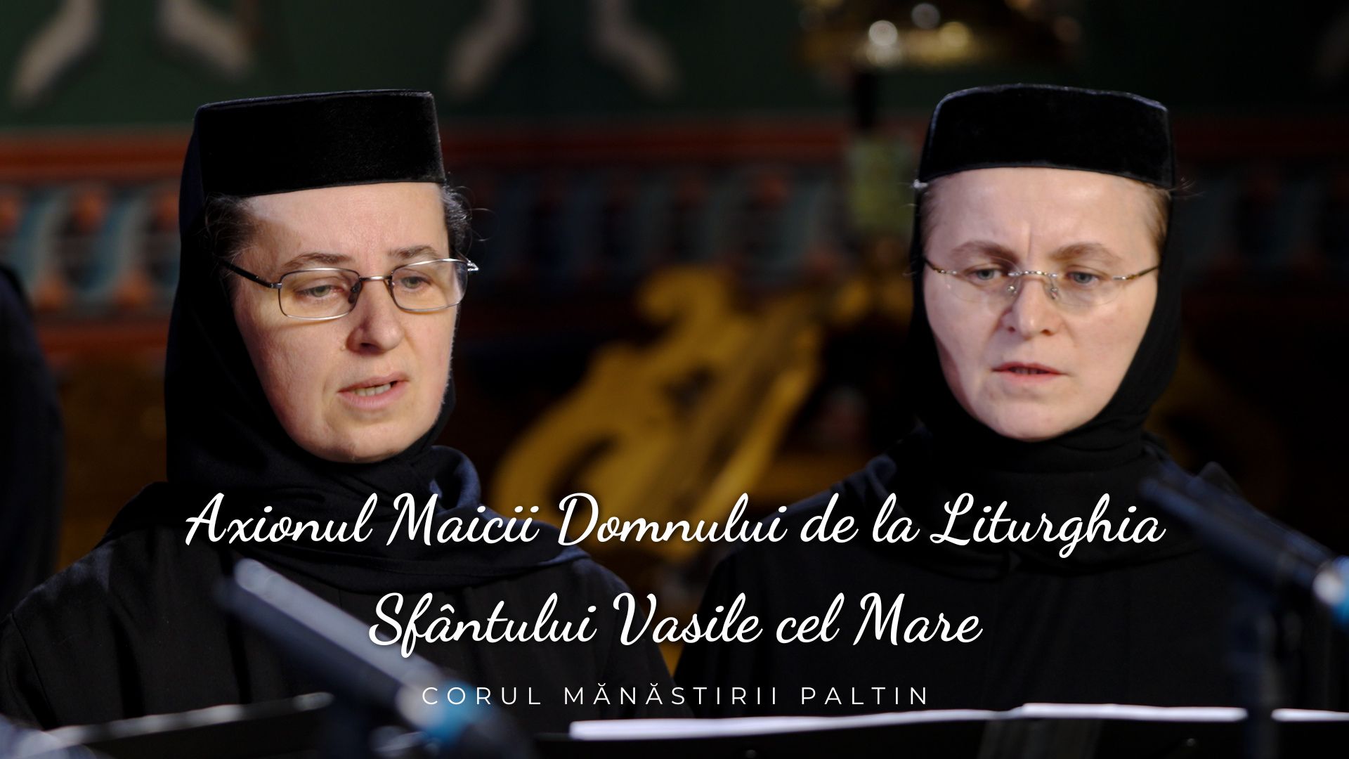 Corul maicilor de la manastirea Paltin