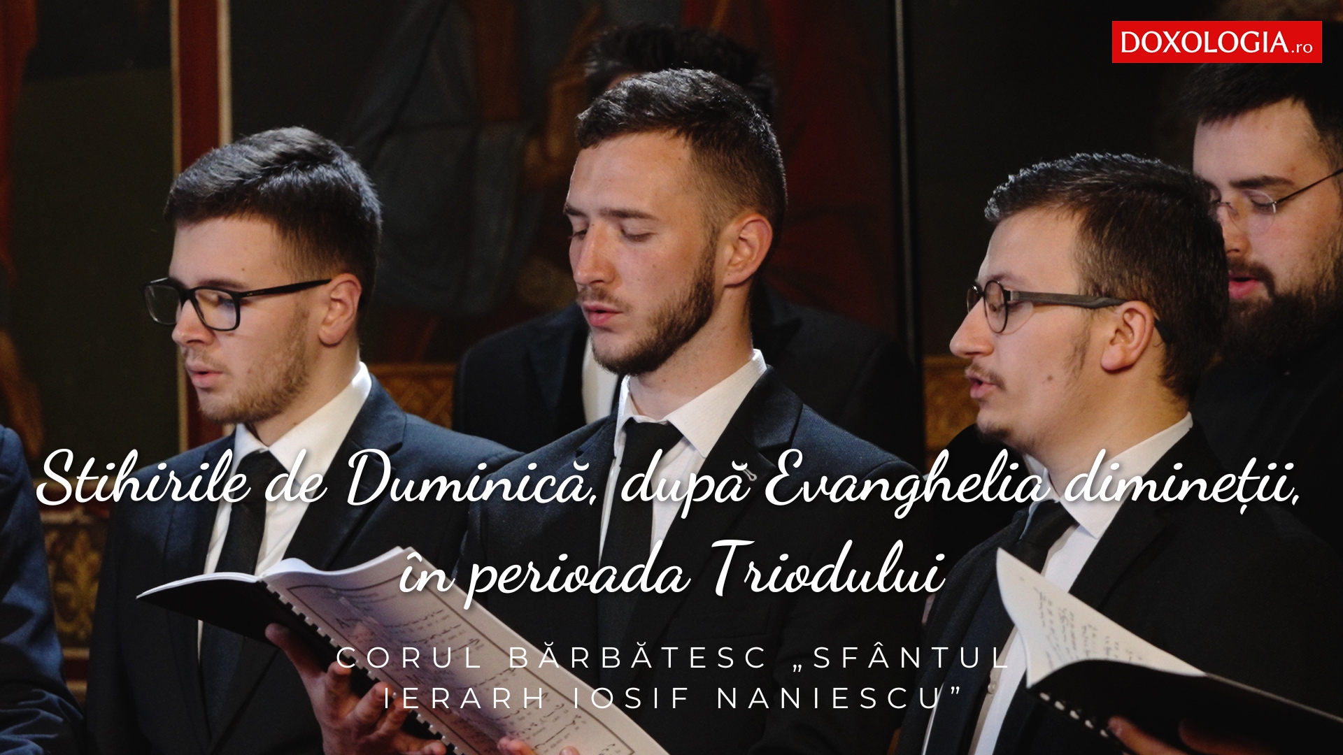 (Video) Corul bărbătesc „Sfântul Ierarh Iosif Naniescu” – Stihirile de Duminică, după Evanghelia dimineții, în perioada Triodului