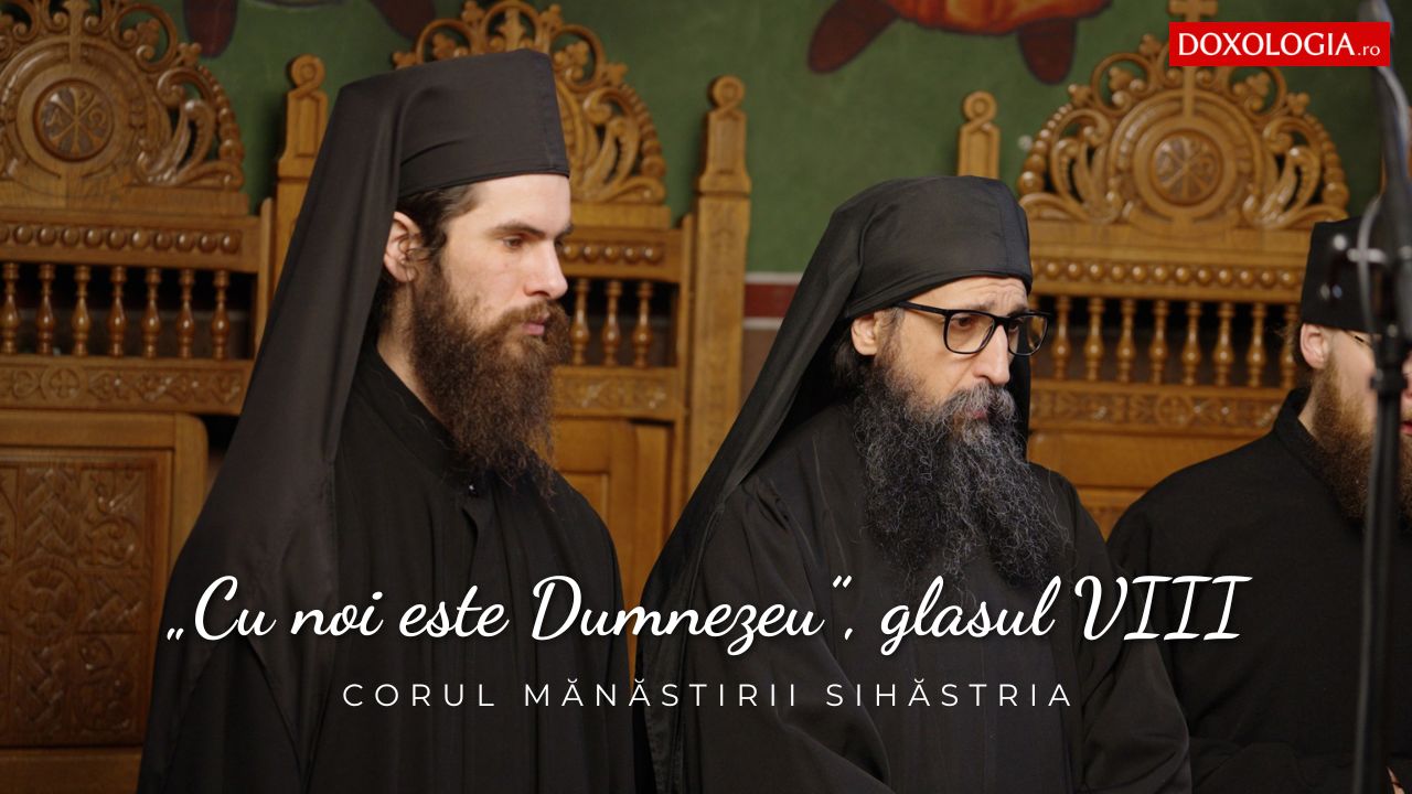 (Video) Corul Mănăstirii Sihăstria – „Cu noi este Dumnezeu”, glasul VIII, de Emanuil Zmeu
