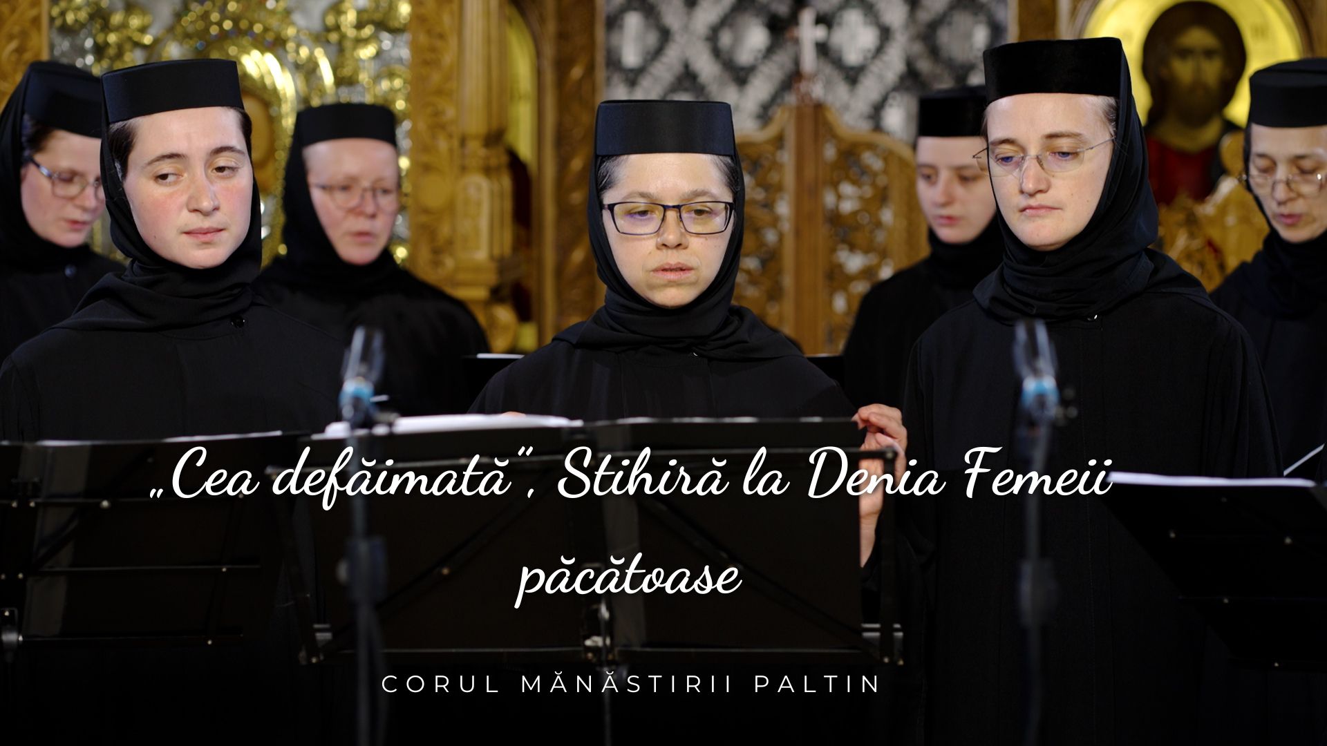 Corul maicilor de la manastirea Paltin