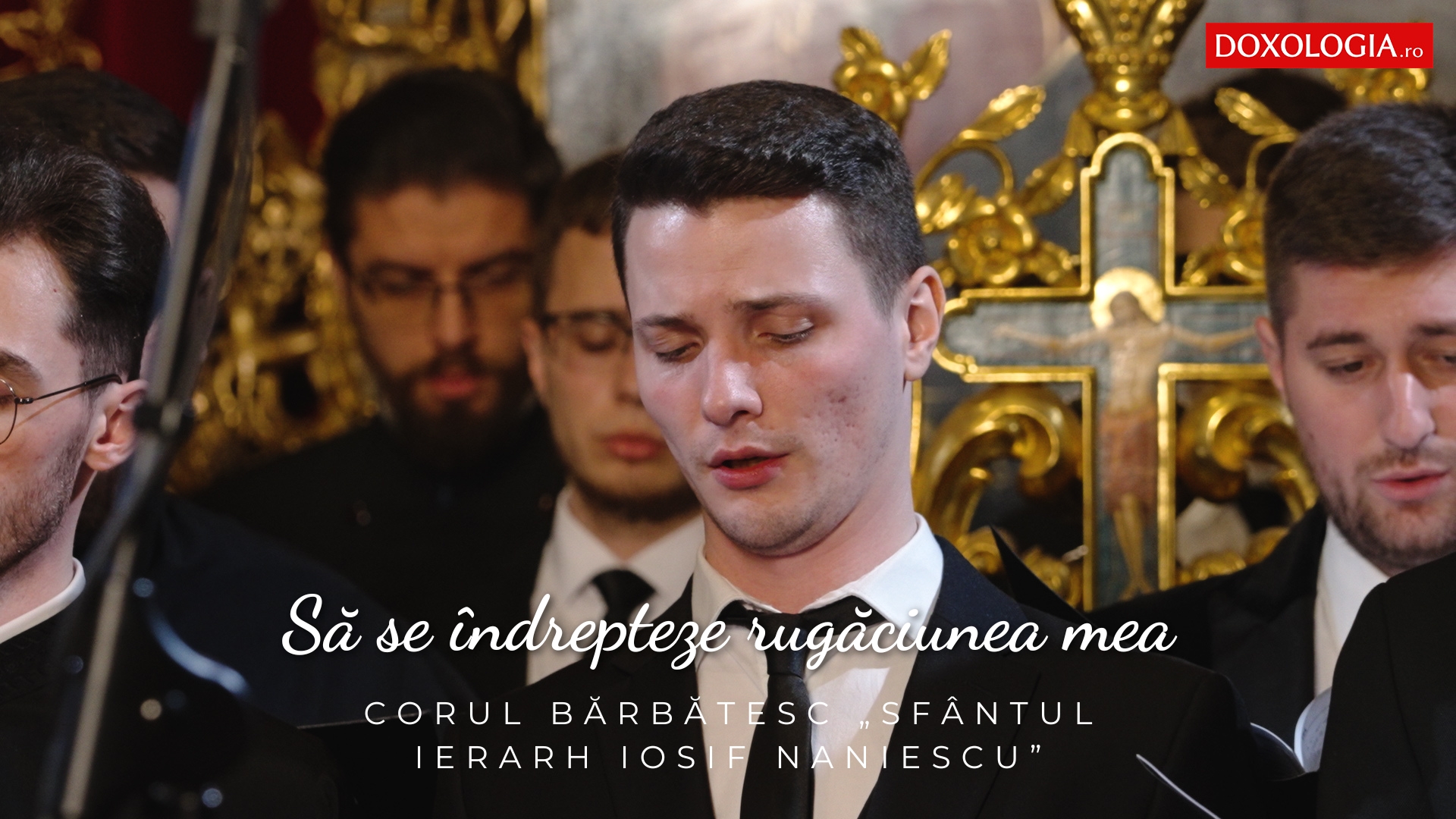 (Video) Corul bărbătesc „Sfântul Ierarh Iosif Naniescu” – Să se îndrepteze rugăciunea mea