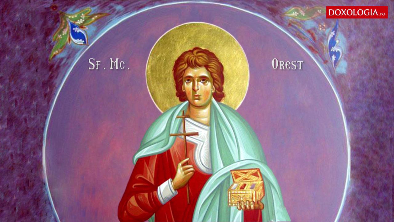 Troparul Sfântului Mare Mucenic Orest