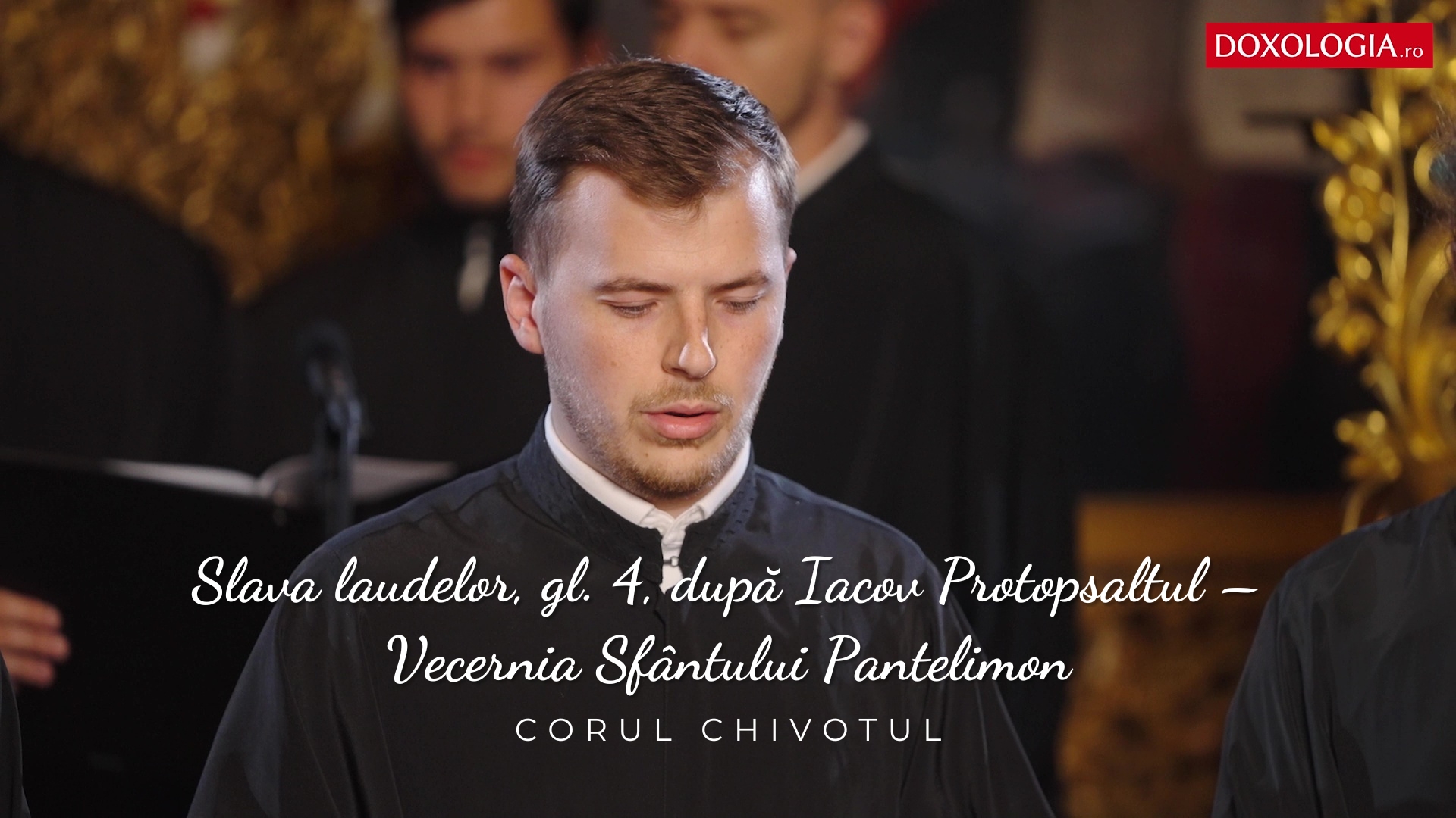 (Video) Slava laudelor, gl. 4, după Iacov Protopsaltul – Vecernia Sfântului Pantelimon