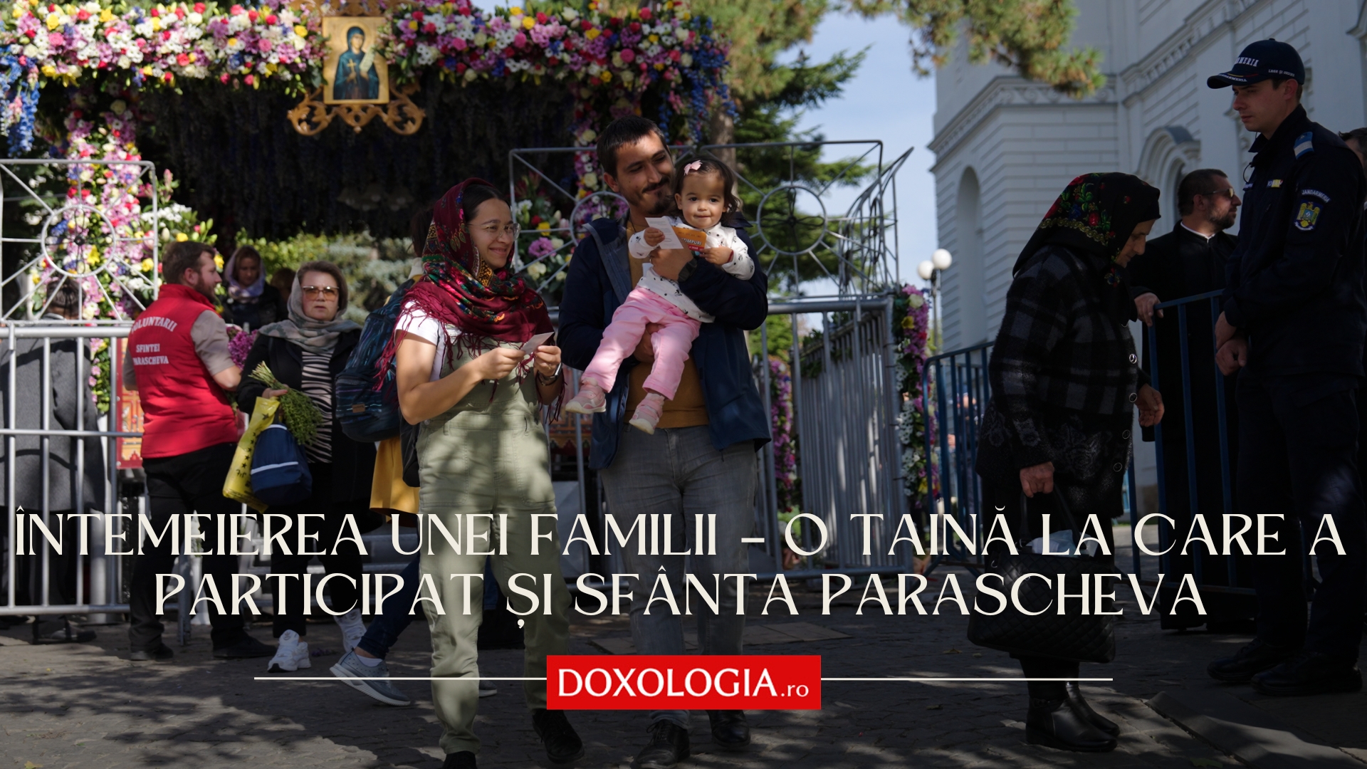 (Video) Întemeierea unei familii – o Taină la care a participat și Sfânta Parascheva