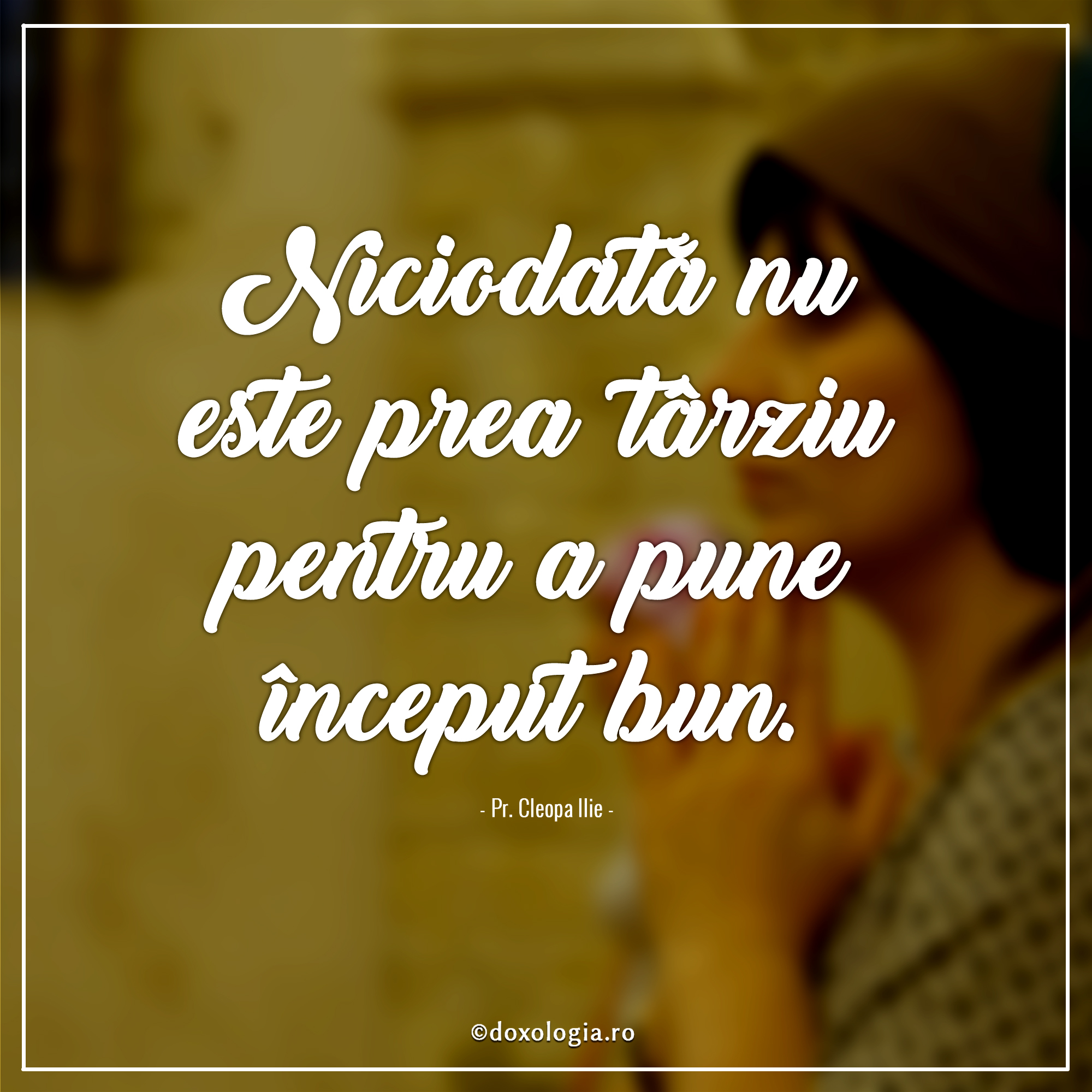 Niciodată nu este prea târziu pentru a pune început bun
