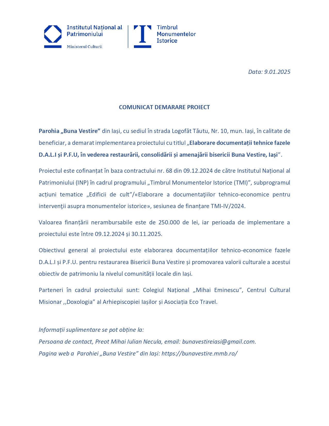 Comunicat demarare proiect: „Elaborare documentații tehnice fazele D.A.L.I. și P.F.U. în vederea restaurării, consolidării și amenajării Bisericii Buna Vestire, Iași”