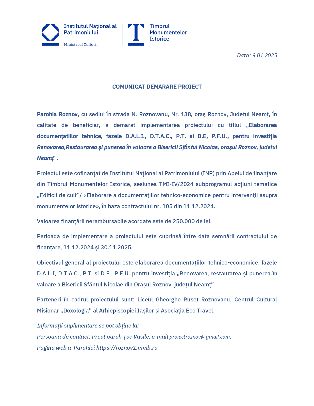 Comunicat demarare proiect: „Elaborarea documentațiilor tehnice, fazele D.A.L.I., D.T.A.C., P.T. și D.E., P.F.U., pentru investiția Renovarea, restaurarea și punerea în valoare a Bisericii Sfântul Nicolae, orașul Roznov, județul Neamț”