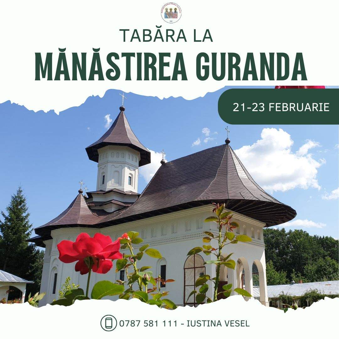 Tabără pentru fete la Mănăstirea Guranda Evenimente care vor avea loc în Arhiepiscopia Iaşilor, în perioada 16–22 februarie 2025
