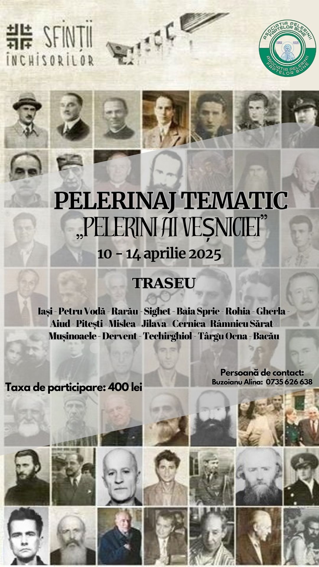Pelerinaj tematic „Pelerini ai Veșniciei”, Ediția I Pelerinaj tematic „Pelerini ai Veșniciei”, Ediția I