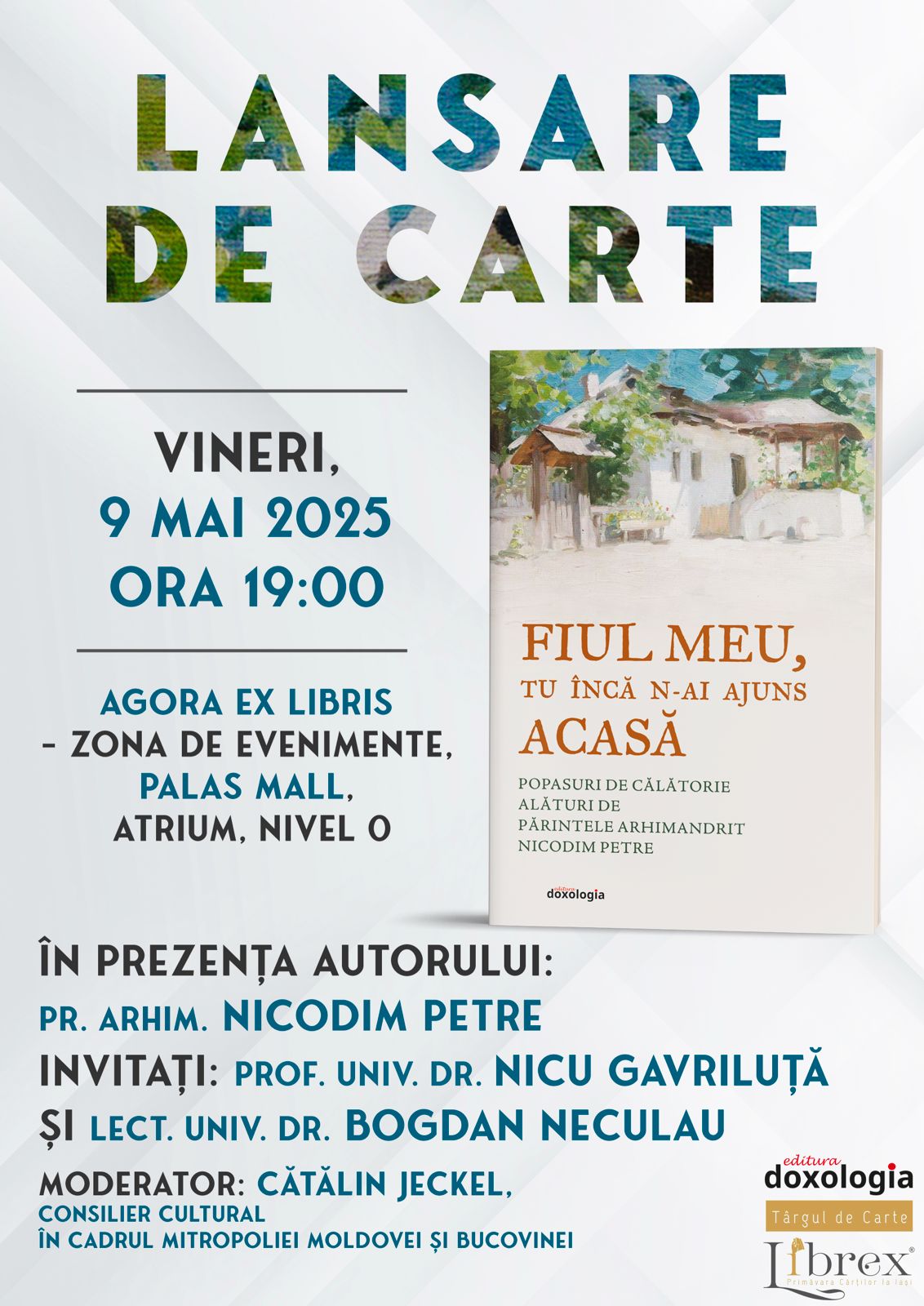 Afiș - lansarea cărții „Fiul meu, tu încă nu ai ajuns Acasă”