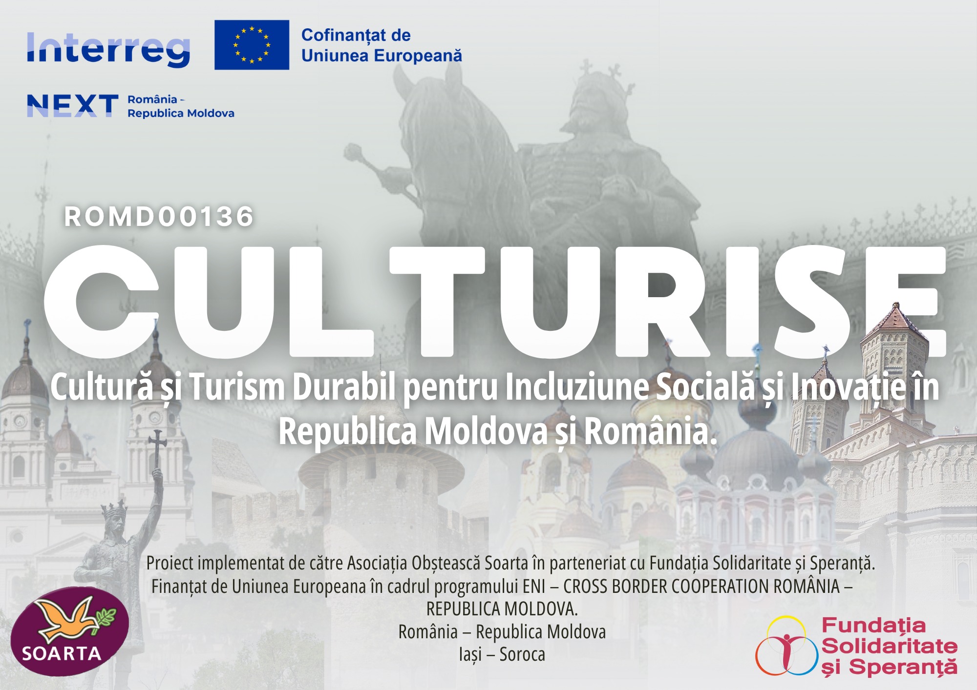 „CULTURISE” – Un Nou Proiect Transfrontalier pentru Promovarea Culturii și Turismului Durabil în România și Republica Moldova „CULTURISE” – Un Nou Proiect Transfrontalier pentru Promovarea Culturii și Turismului Durabil în România și Republica Moldova