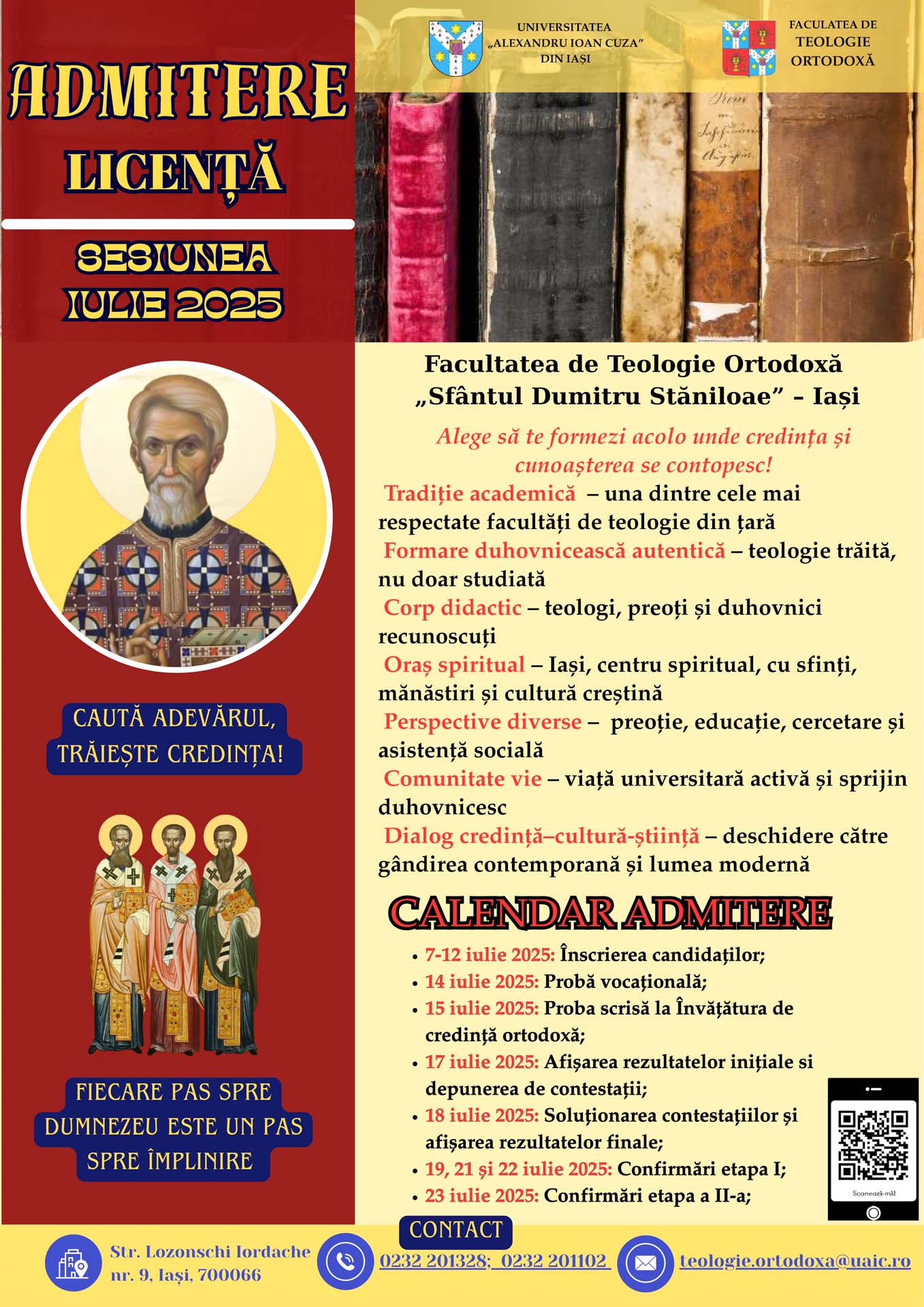 Facultatea de Teologie Ortodoxă a Universității „Alexandru Ioan Cuza” din Iași organizează, în luna iulie 2025, sesiunea de admitere pentru studiile universitare de licență și masterat Facultatea de Teologie Ortodoxă a Universității „Alexandru Ioan Cuza” din Iași organizează, în luna iulie 2025, sesiunea de admitere pentru studiile universitare de licență și masterat