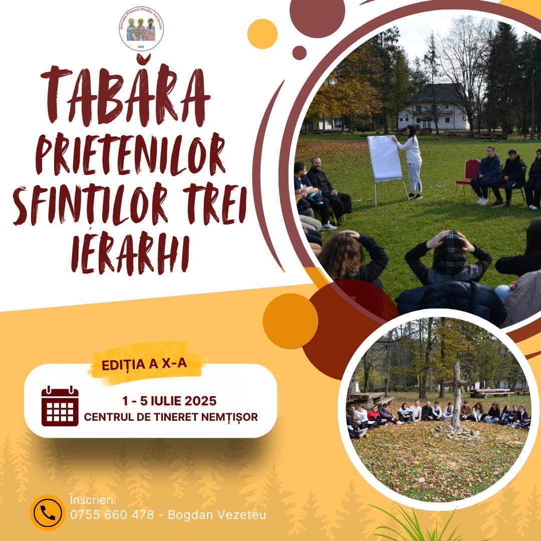 Tabăra „Prietenilor Sfinților Trei Ierarhi” Evenimente care vor avea loc în Arhiepiscopia Iaşilor, în perioada 29 iunie – 5 iulie 2025