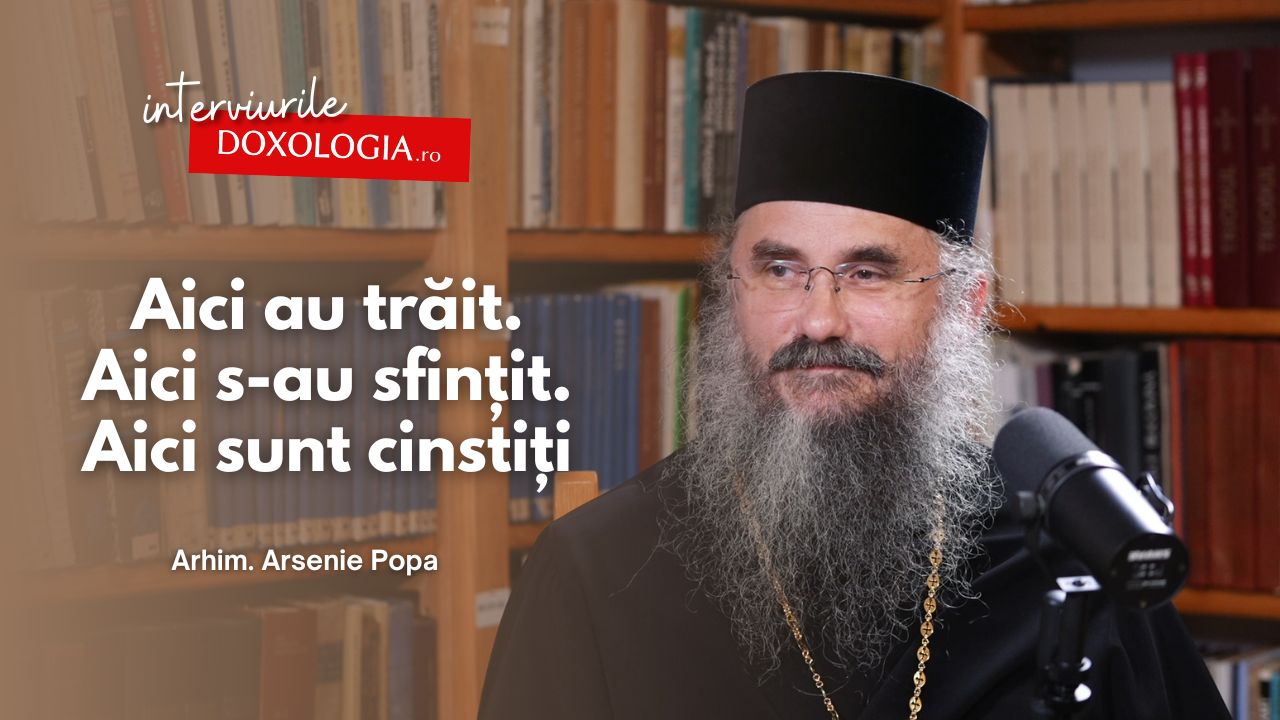 Aici au trăit. Aici s-au sfințit. Aici sunt cinstiți – interviu cu Arhim. Arsenie Popa despre canonizarea Sfinților Cleopa și Paisie Arhim. Arsenie Popa