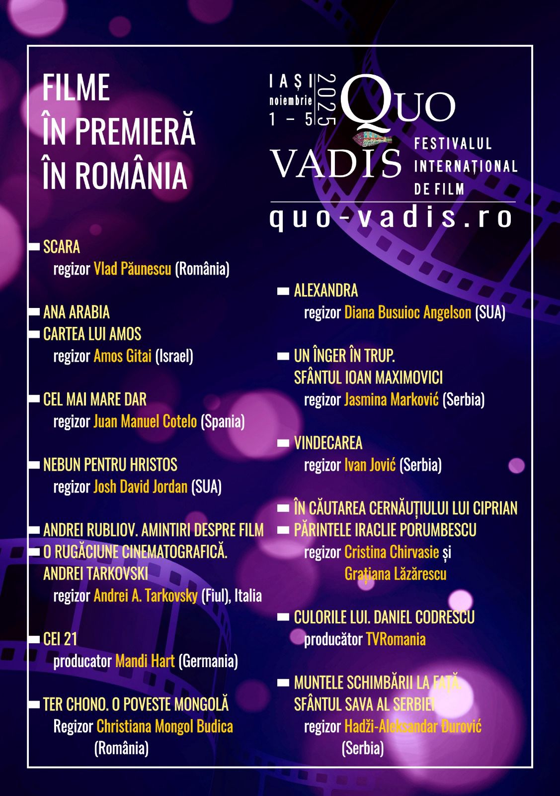 A doua ediție a Festivalului Internațional de Film „Quo Vadis” va avea loc la Iași, în perioada 1-5 noiembrie 2025 A doua ediție a Festivalului Internațional de Film „Quo Vadis” va avea loc la Iași, în perioada 1-5 noiembrie 2025