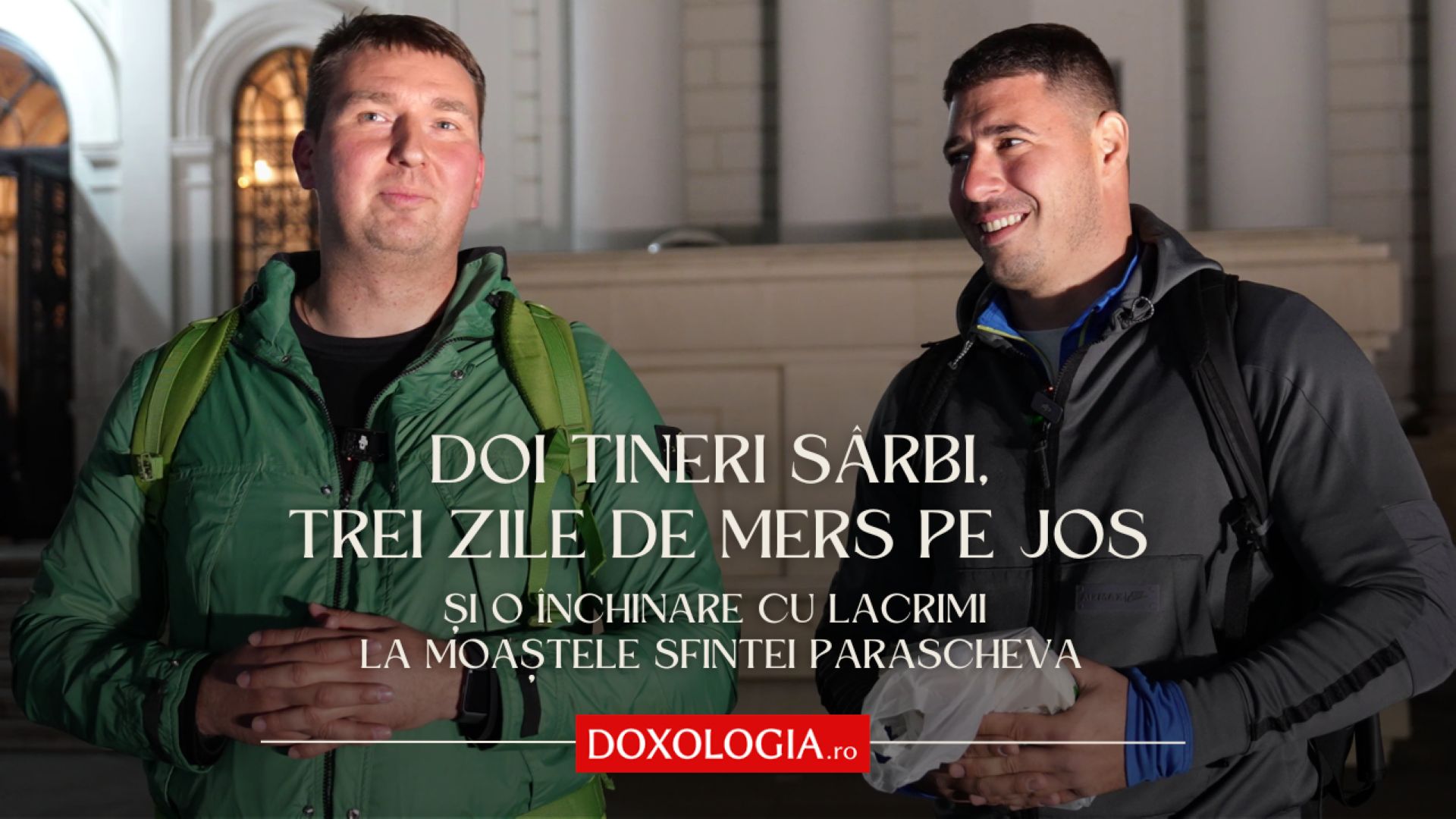 Doi tineri sârbi, trei zile de mers pe jos și o închinare cu lacrimi la moaștele Sfintei Parascheva