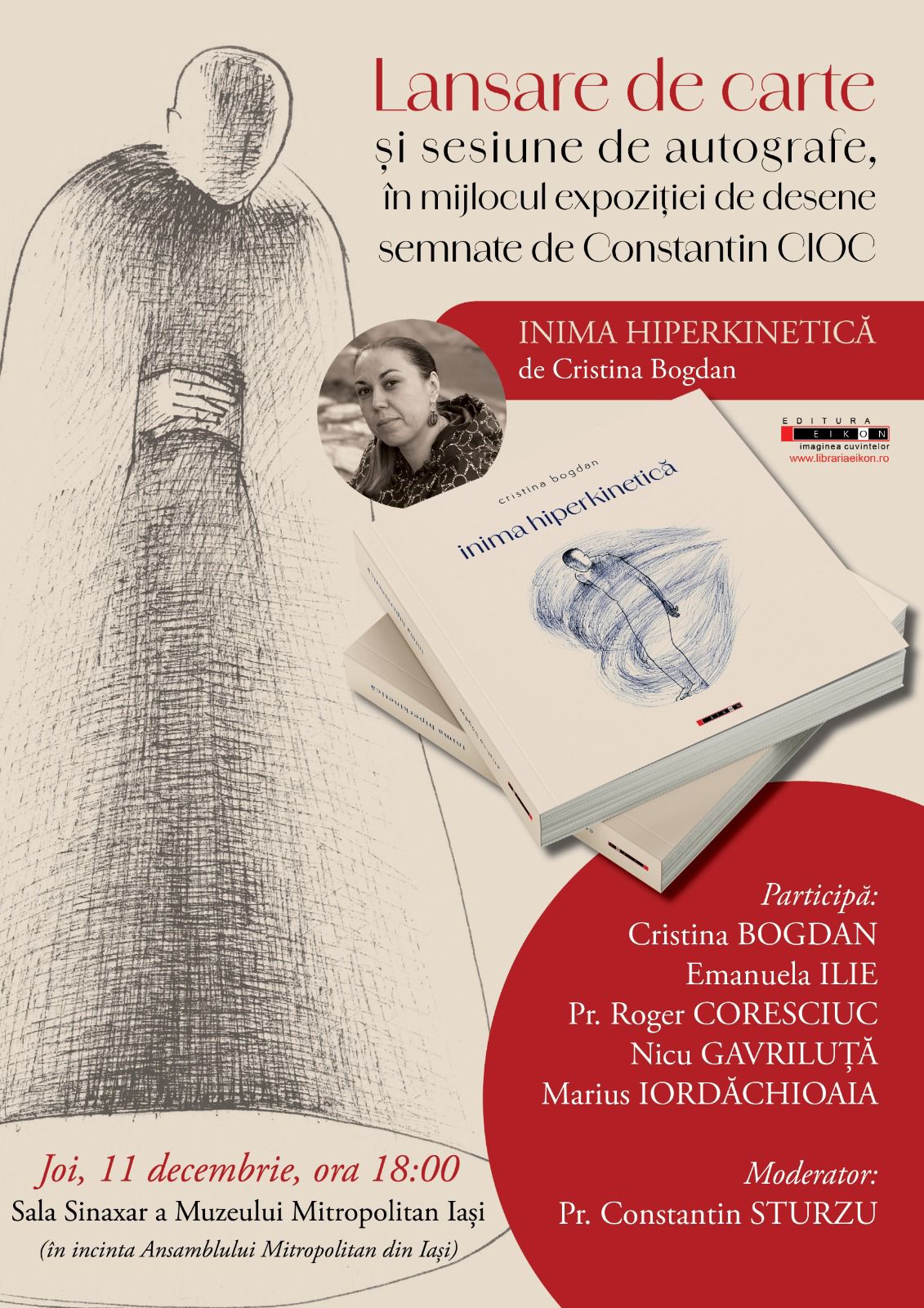 Lansare de carte „Inima hiperkinetică”, în mijlocul expoziției de desene ale artistului Constantin Cioc, la Muzeul Mitropolitan din Iași