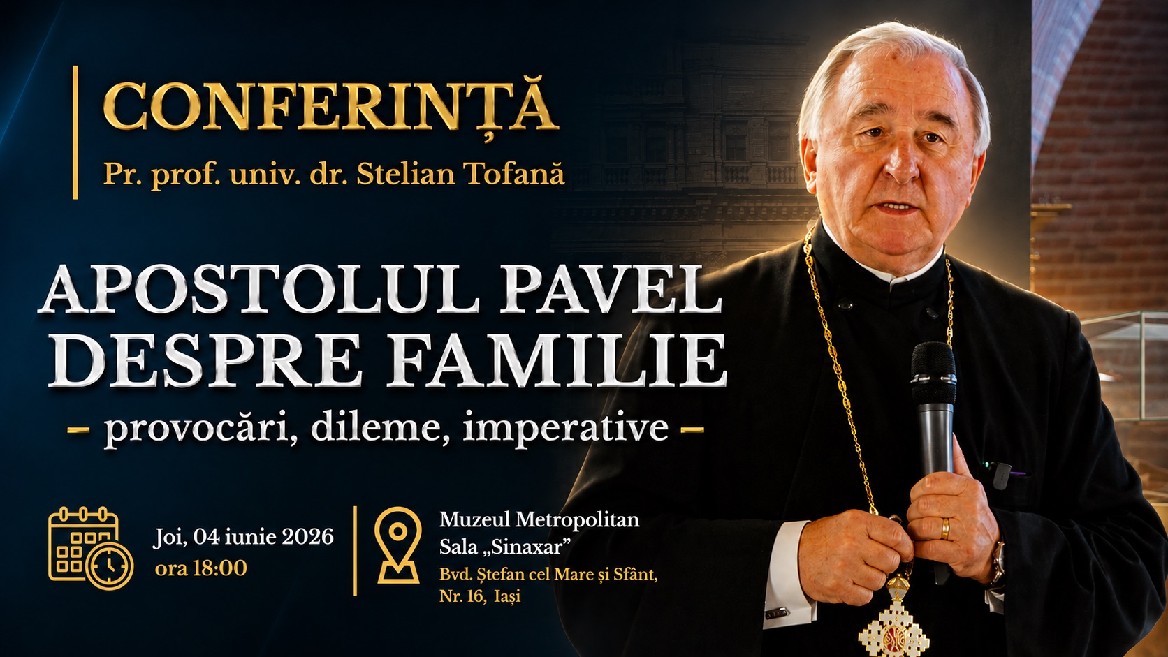 (Video) Conferința „Apostolul Pavel despre familie: provocări, dileme, imperative” - Pr. Stelian Tofană