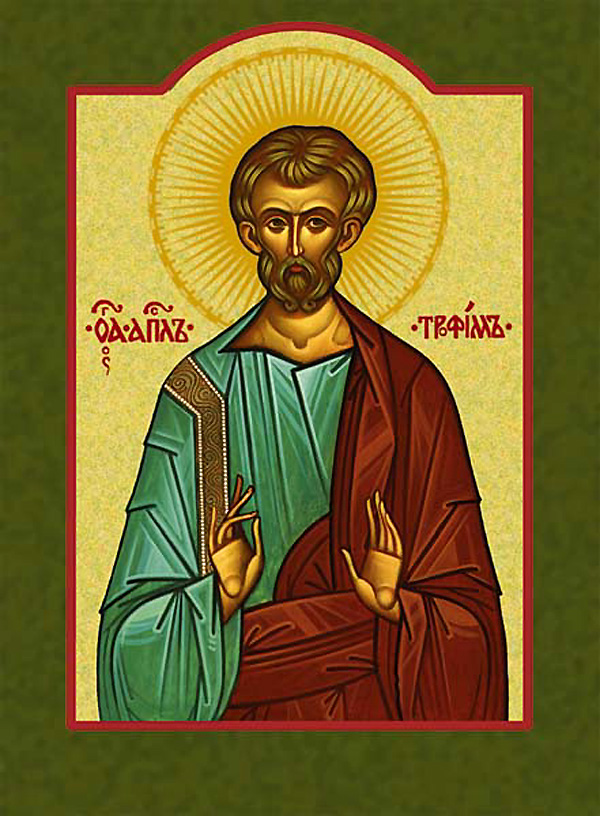 Sfântul Apostol Trofim Sfântul Apostol Trofim