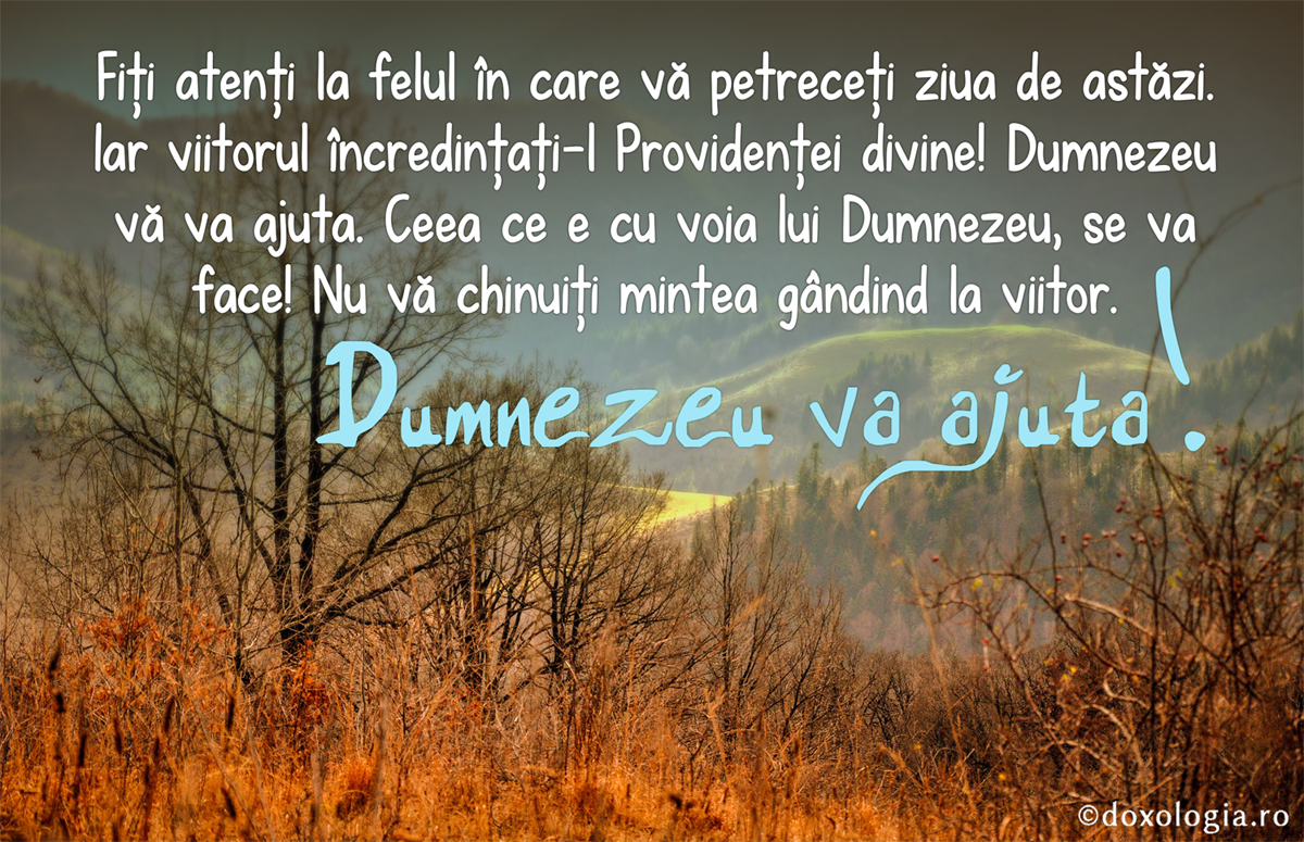 Fiți atenți la felul în care vă petreceți ziua de astăzi
