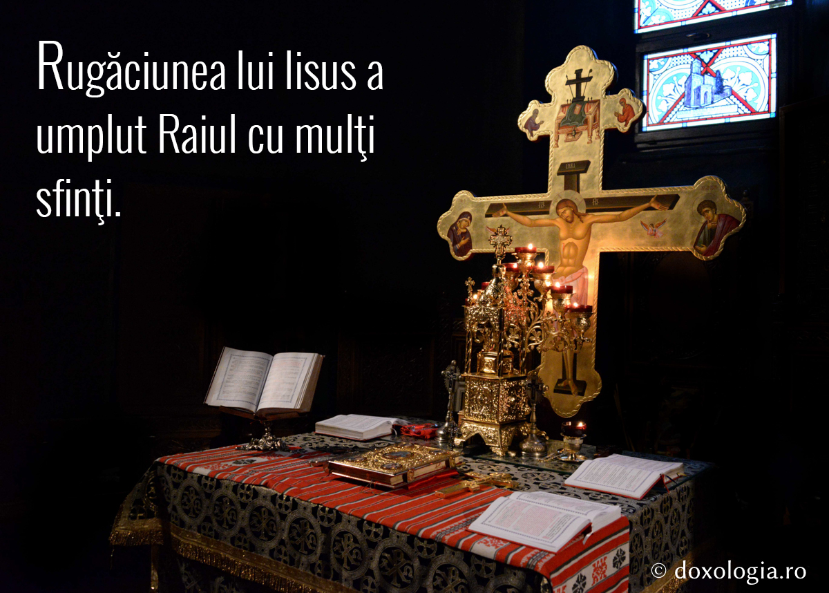 Rugăciunea lui Iisus a umplu Raiul cu mulți sfinți