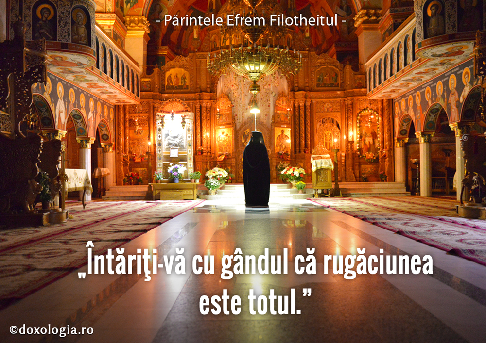 Întăriți-vă cu gândul că rugăciunea este totul!