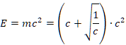 Text Box: E=mc^2=(c+√(1/c))∙c^2
