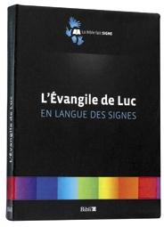 Evanghelia după Luca, tradusă în limbajul semnelor de francezi