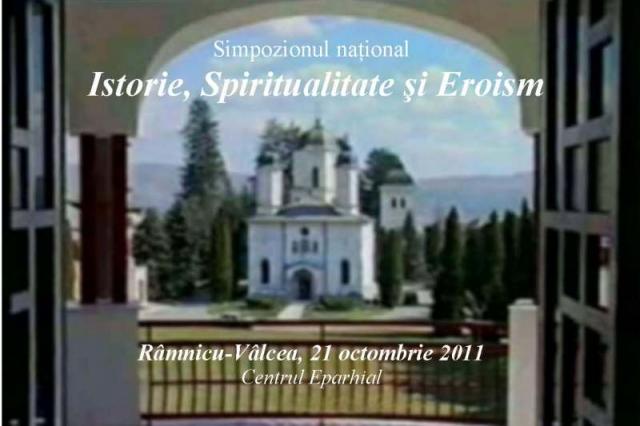 În Arhiepiscopia Râmnicului va fi organizat Simpozionul naţional „Istorie, spiritualitate şi eroism”