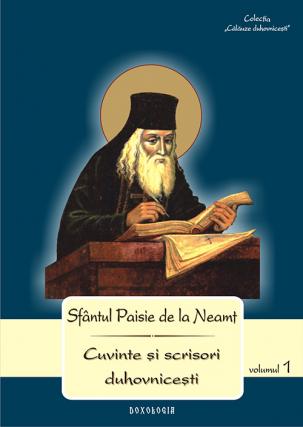 Sfântul Paisie de la Neamț: „Cuvinte și scrisori duhovnicești”