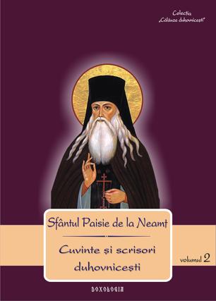 Sfântul Paisie de la Neamț: „Cuvinte și scrisori duhovnicești”