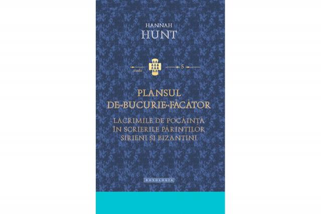 Plânsul de-bucurie-făcător. Lacrimile de pocăinţă în scrierile Părinţilor sirieni şi bizantini