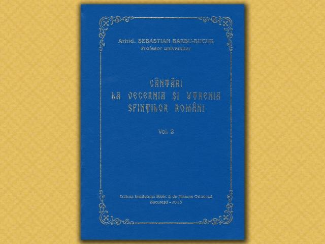 Slujbele sfinților români compuse de Părintele Sebastian Barbu-Bucur