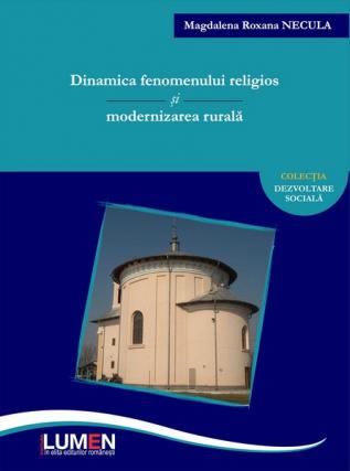Lansarea cărţii „Dinamica fenomenului religios şi modernizarea rurală“
